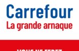 Carrefour : la grande arnaque